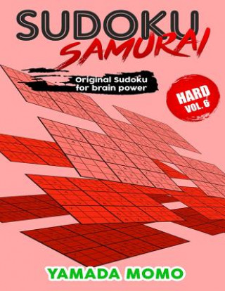 Książka Sudoku Samurai Hard: Original Sudoku For Brain Power Vol. 6: Include 500 Puzzles Sudoku Samurai Hard Level Yamada Momo