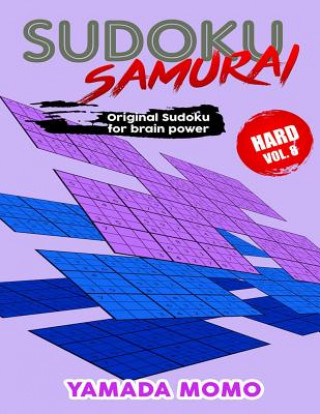 Książka Sudoku Samurai Hard: Original Sudoku For Brain Power Vol. 8: Include 500 Puzzles Sudoku Samurai Hard Level Yamada Momo