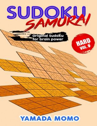 Carte Sudoku Samurai Hard: Original Sudoku For Brain Power Vol. 9: Include 500 Puzzles Sudoku Samurai Hard Level Yamada Momo