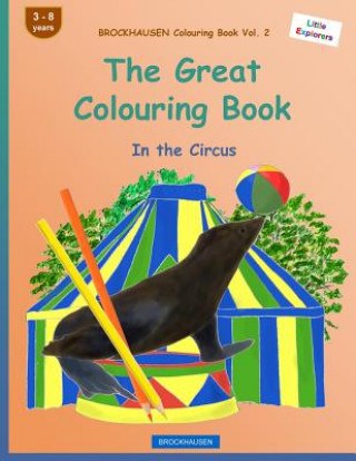 Книга BROCKHAUSEN Colouring Book Vol. 2 - The Great Colouring Book: In the Circus Dortje Golldack