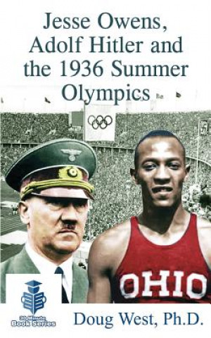 Könyv Jesse Owens, Adolf Hitler and the 1936 Summer Olympics Doug West