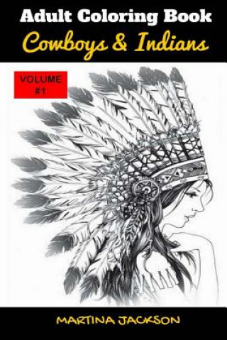 Carte Adult Coloring Book Cowboys & Indians 6x9 Martina Jackson