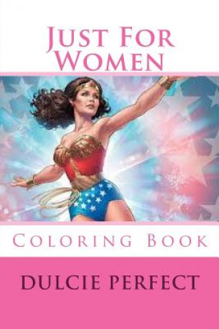 Книга Just For Women: Coloring Book MS Dulcie Elaine Perfect