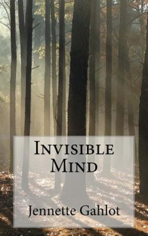 Knjiga Invisible Mind Jennette Gahlot