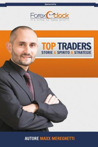Könyv Top Traders: storie, spirito, strategie Maxx Mereghetti