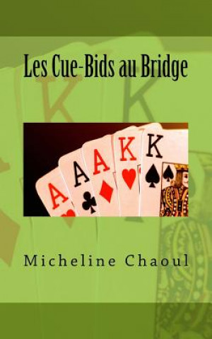 Carte Les Cue-Bids au Bridge Micheline Chaoul
