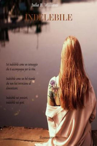 Knjiga Indelebile Julia B Williams