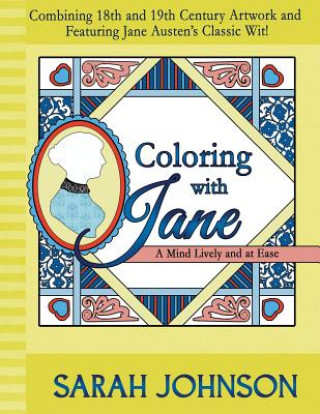 Carte Coloring with Jane: A Mind Lively and at Ease Sarah Johnson