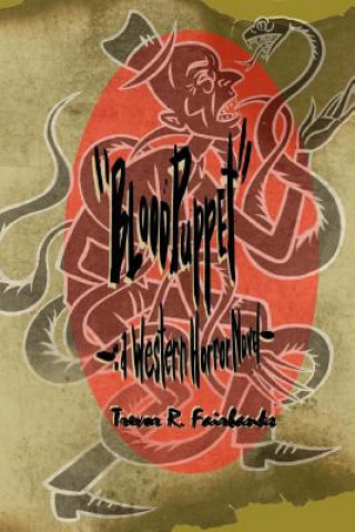Boek Blood Puppet Trevor R Fairbanks