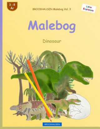 Carte BROCKHAUSEN Malebog Vol. 3 - Malebog: Dinosaur Dortje Golldack