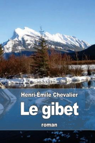 Kniha Le gibet Henri-Emile Chevalier
