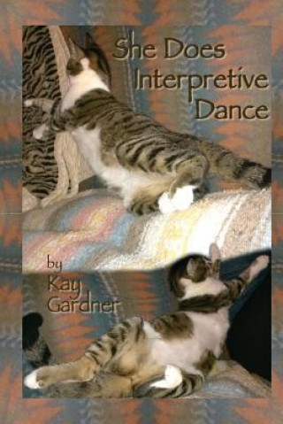 Knjiga she does interpretive dance Kay Gardner