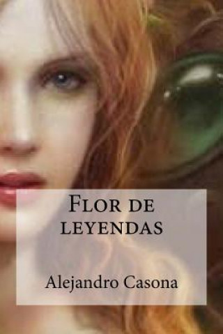 Könyv Flor de leyendas Alejandro Casona