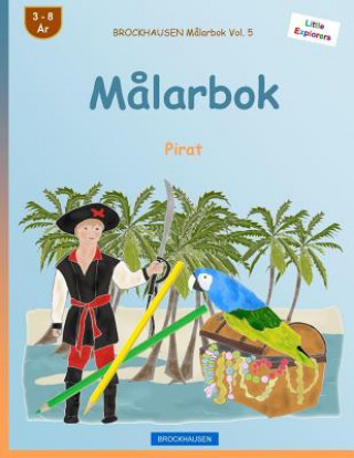 Könyv BROCKHAUSEN M?larbok Vol. 5 - M?larbok: Pirat Dortje Golldack