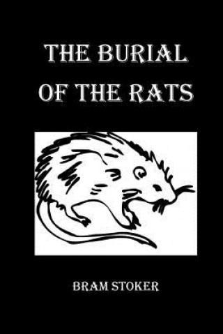 Книга The Burial of the Rats Bram Stoker