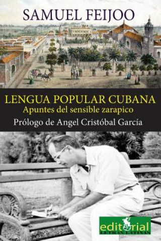 Knjiga La lengua popular cubana: Apuntes del sensible zarapico Samuel Feijoo