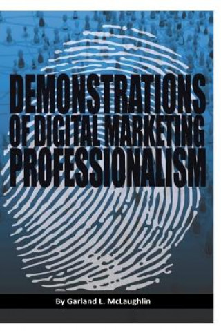 Kniha Demonstrations of Digital Marketing Professionalism MR Garland L McLaughlin