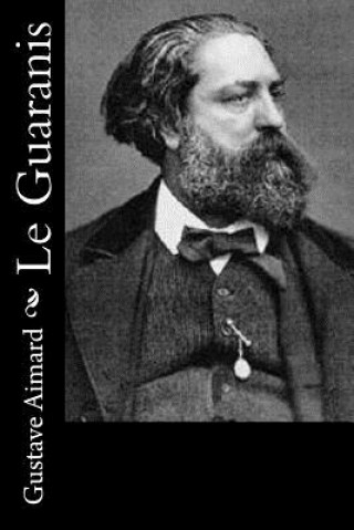 Buch Le Guaranis Gustave Aimard
