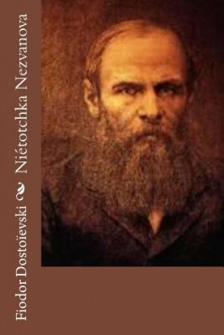 Книга Niétotchka Nezvanova Fiodor Dostoievski