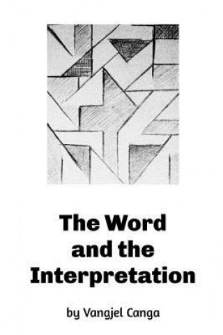 Kniha The Word and the Interpretation Vangjel Canga