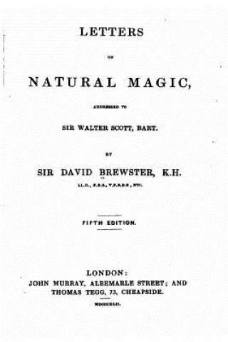 Carte Letters on Natural Magic, Addressed to Sir Walter Scott David Brewster
