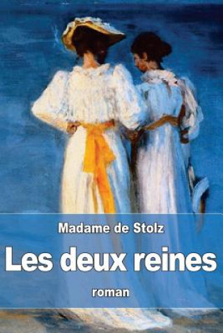 Kniha Les deux reines Madame De Stolz