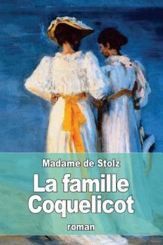 Buch La famille Coquelicot Madame De Stolz