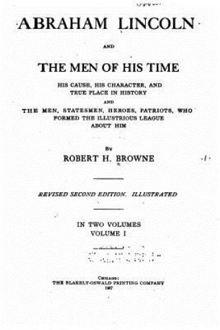 Książka Abraham Lincoln and the men of his time Robert H Browne