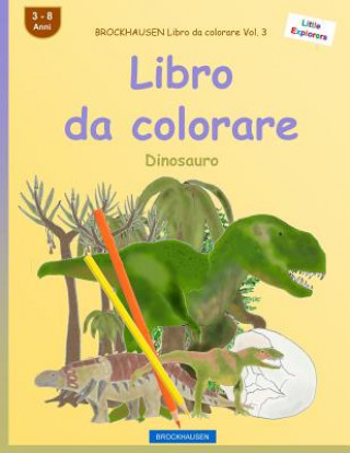 Книга BROCKHAUSEN Libro da colorare Vol. 3 - Libro da colorare: Dinosauro Dortje Golldack