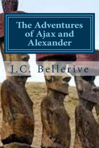 Kniha The Adventured of Ajax and Alexander J C Bellerive