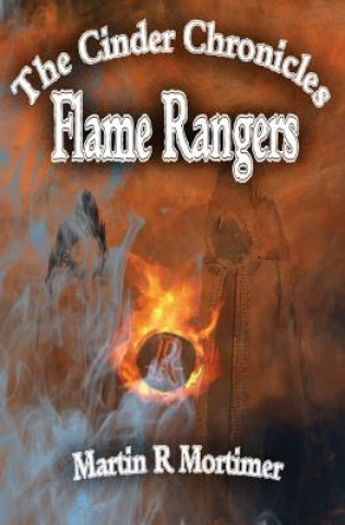 Knjiga Flame Rangers Martin R Mortimer