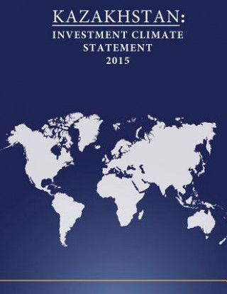 Книга Kazakhstan: Investment Climate Statement 2015 United States Department of State