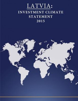 Kniha Latvia: Investment Climate Statement 2015 United States Department of State