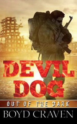 Knjiga Devil Dog: Out Of The Dark Boyd L Craven III
