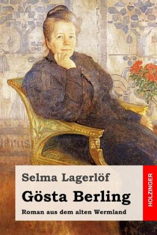 Книга Gösta Berling: Roman Selma Lagerlof