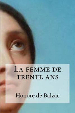 Kniha La femme de trente ans Honoré De Balzac