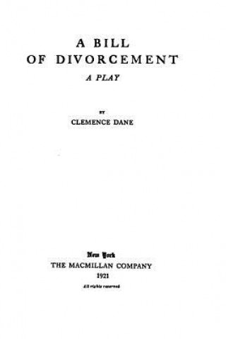 Könyv A Bill of Divorcement, A Play Clemence Dane