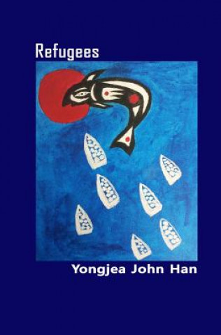 Knjiga refugees Yongjea John Han