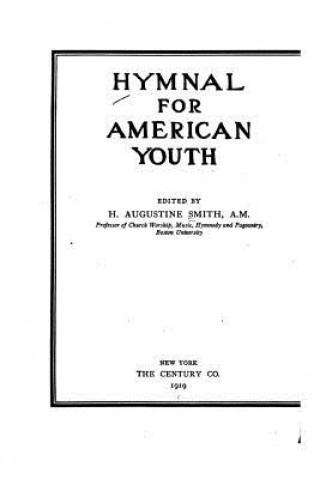Kniha Hymnal for American Youth H Augustine Smith