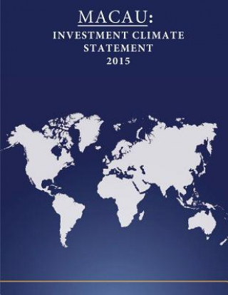 Knjiga Macau: Investment Climate Statement 2015 United States Department of State