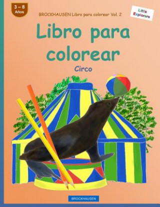 Kniha BROCKHAUSEN Libro para colorear Vol. 2 - Libro para colorear: Circo Dortje Golldack