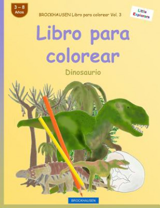 Kniha BROCKHAUSEN Libro para colorear Vol. 3 - Libro para colorear: Dinosaurio Dortje Golldack