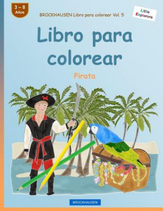 Carte BROCKHAUSEN Libro para colorear Vol. 5 - Libro para colorear: Pirata Dortje Golldack