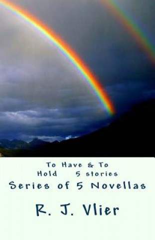 Book To Have & To Hold Series R J Vlier