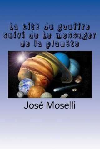 Könyv La cite du gouffre suivi de Le messager de la planete M Jose Moselli