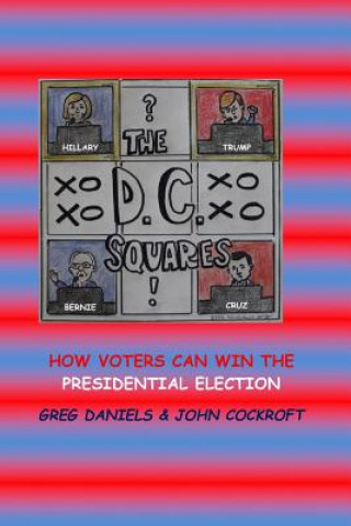 Könyv D.C. Squares: How Voters can Win the Presidential Election John Cockroft