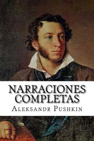 Kniha Narraciones completas Aleksandr Pushkin