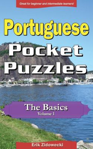 Könyv Portuguese Pocket Puzzles - The Basics - Volume 1: A collection of puzzles and quizzes to aid your language learning Erik Zidowecki