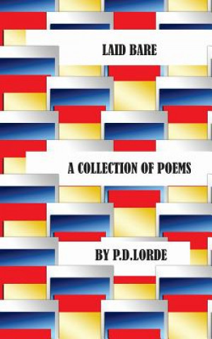 Knjiga Laid Bare P D Lorde