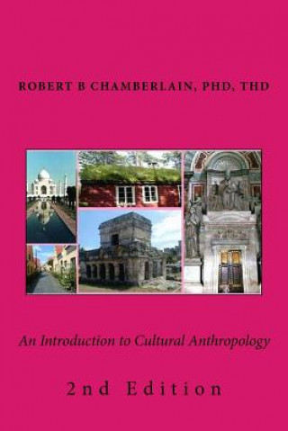 Książka An Introduction to Cultural Anthropology: 2nd Edition Robert B Chamberlain Phd